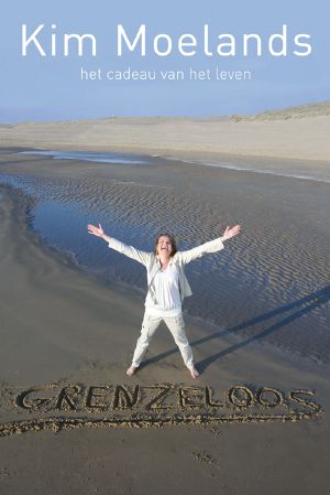 [Autobiografie Kim Moelands 02] • Grenzeloos